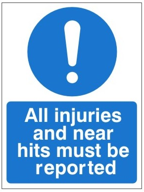 All Injuries And Near Misses Must Be Reported Sign - JEM Systems UK