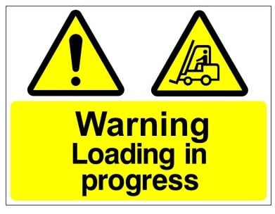 Warning Loading In Progress Sign - 600mm Wide x 450mm High - JEM Systems UK