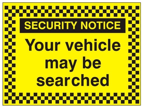 Your Vehicle May Be Searched Sign - 400mm Wide x 300mm High - JEM Systems UK