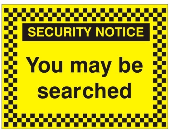 You May Be Searched Sign - 400mm Wide x 300mm High - JEM Systems UK