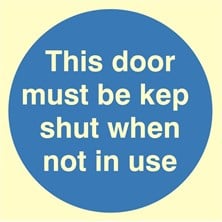 Luminous This Door Must Be Kept Shut When Not In Use Sign Self Adhesive Vinyl Sticker 100mm X 100mm - JEM Systems UK
