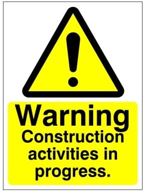 Warning Construction Activities In Progress - 450mm Wide x 600mm High - JEM Systems UK